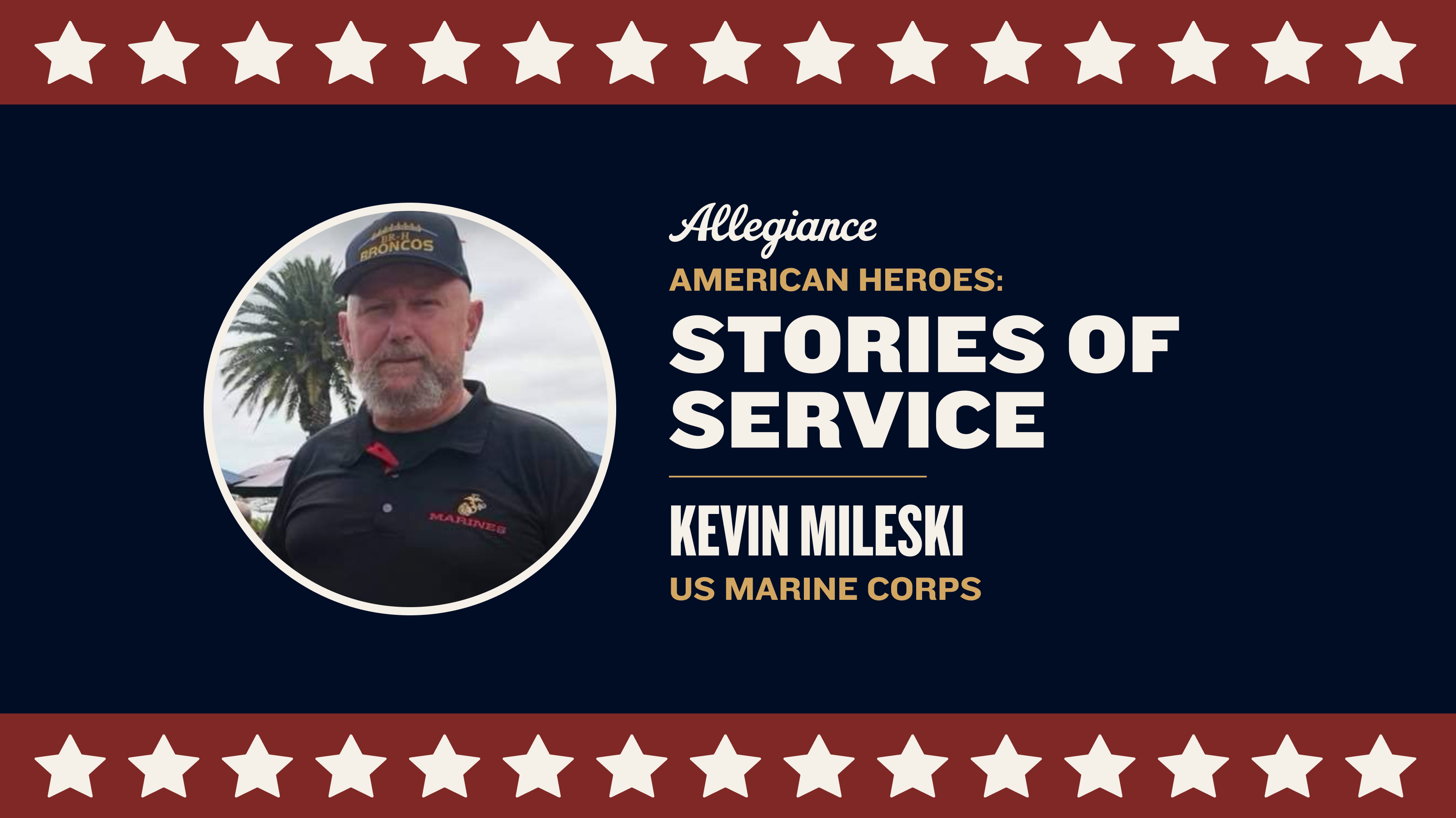 American Heroes: Stories of Service—Kevin Mileski