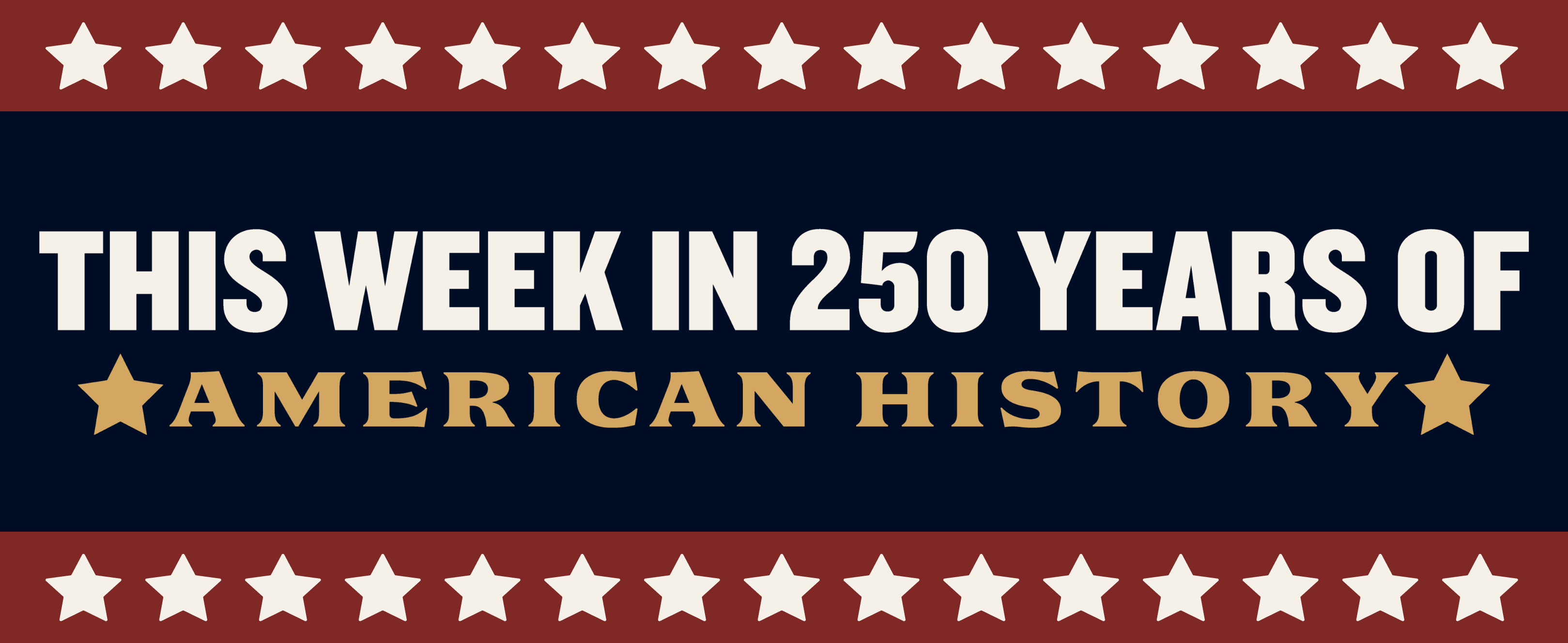 This Week in American History: July 12th - July 18th